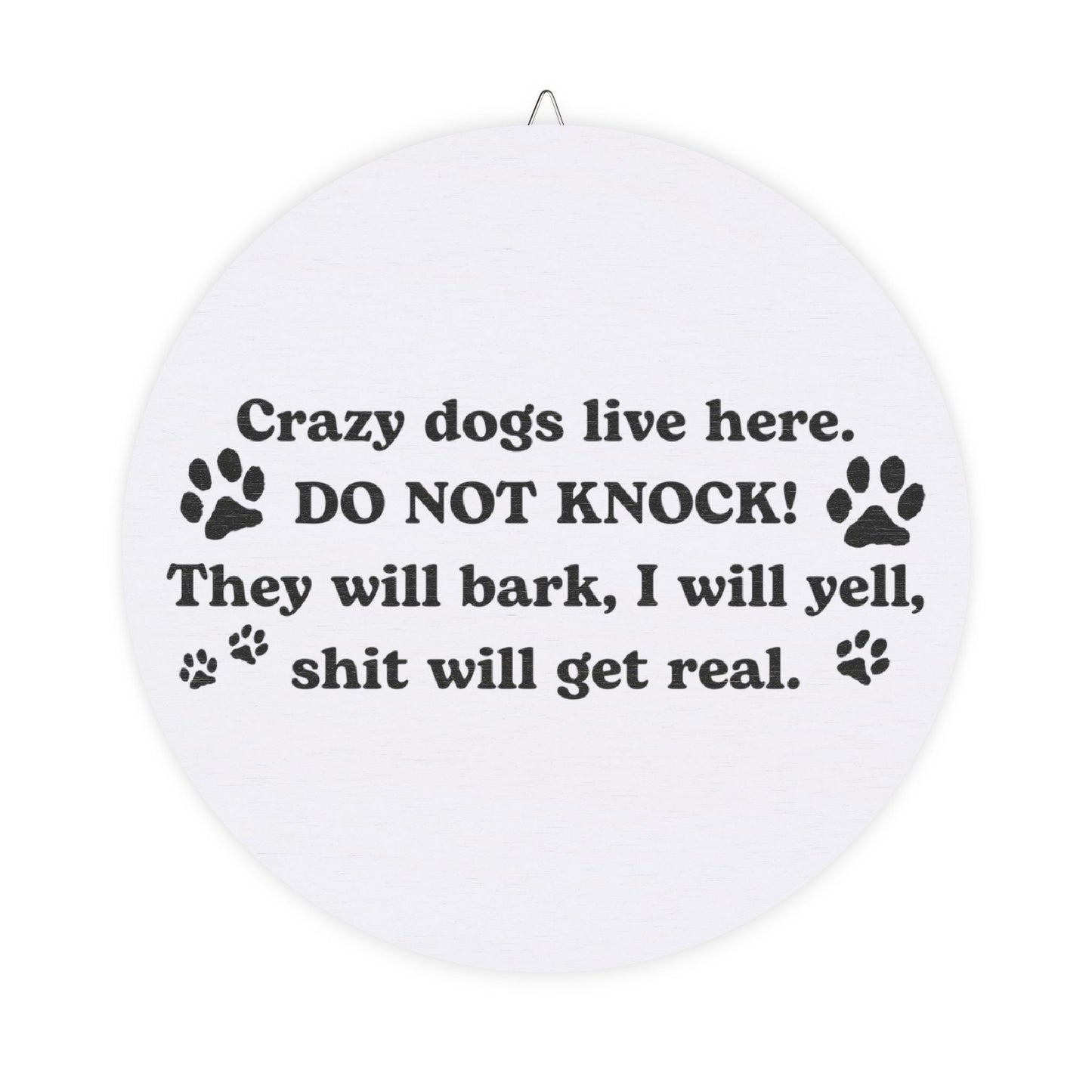 Crazy Dogs White Wood Sign