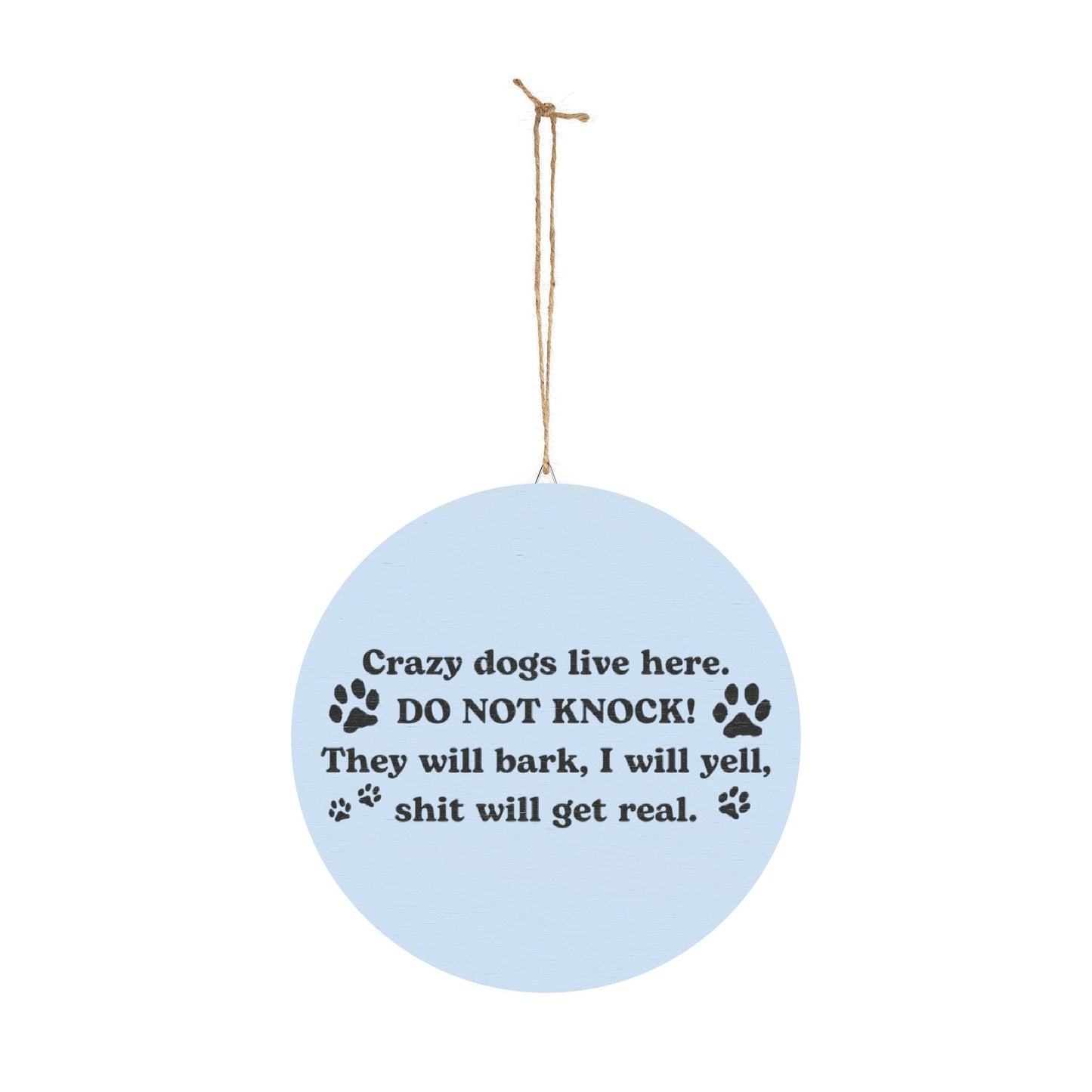 Crazy Dogs Light Blue Wood Sign