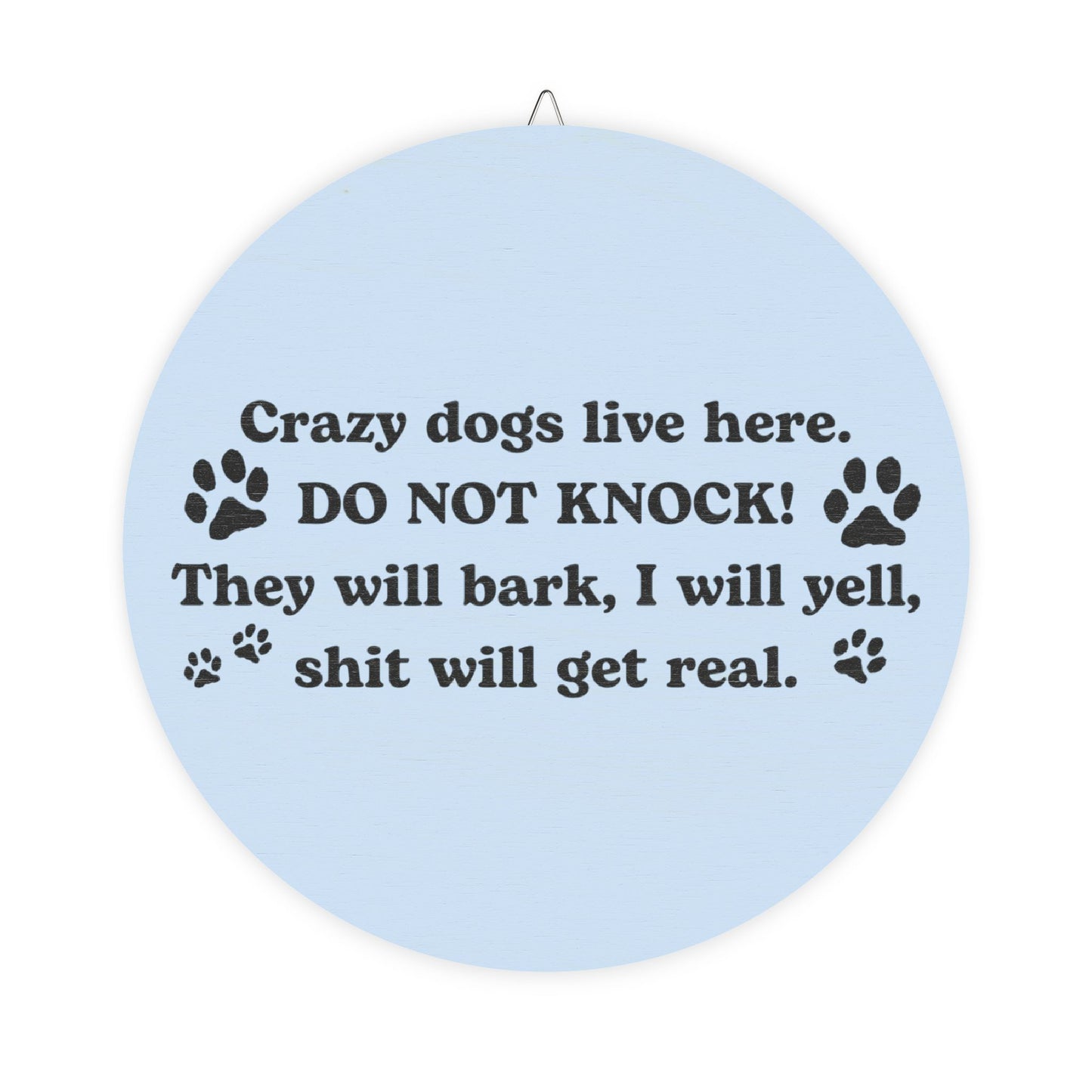 Crazy Dogs Light Blue Wood Sign