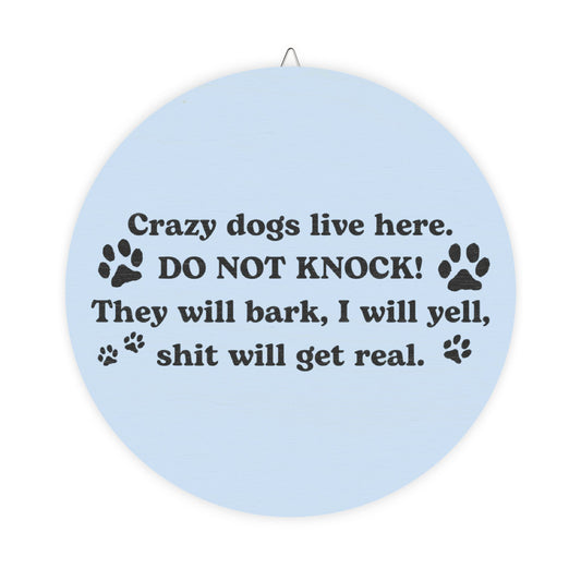 Crazy Dogs Light Blue Wood Sign